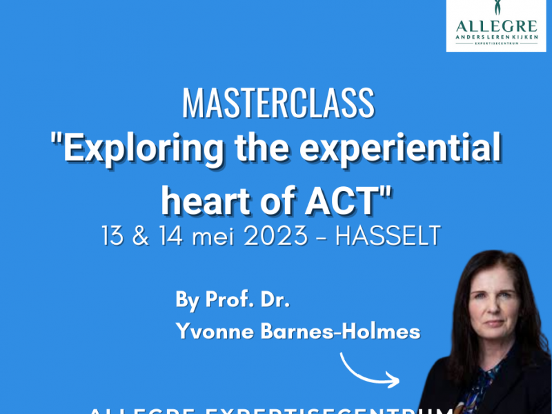 Masterclass: "Exploring the experiential heart of ACT" - met start op 13 mei 2023